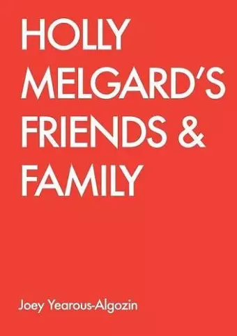 Holly Melgard's Friends & Family cover