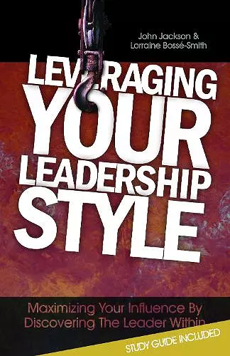 Leveraging Your Leadership Style cover