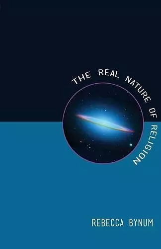 The Real Nature of Religion cover