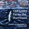 Old Glory Faces the Hurricane cover