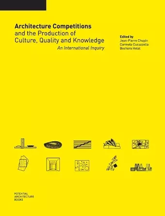 Architecture Competitions and the Production of Culture, Quality and Knowledge cover