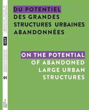 Du potentiel des grandes structures urbaines abandonnées / On the Potential of Abandoned Large Urban Structures cover