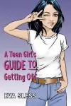 A Teen Girl's Guide To Getting Off cover