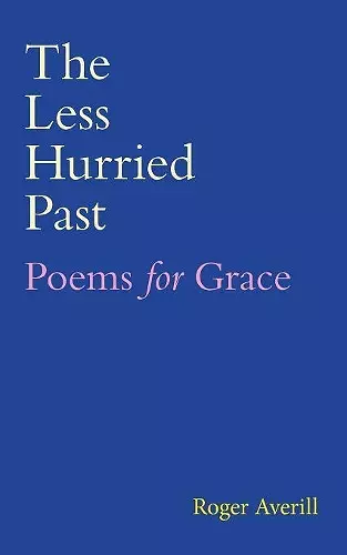 The Less Hurried Past cover