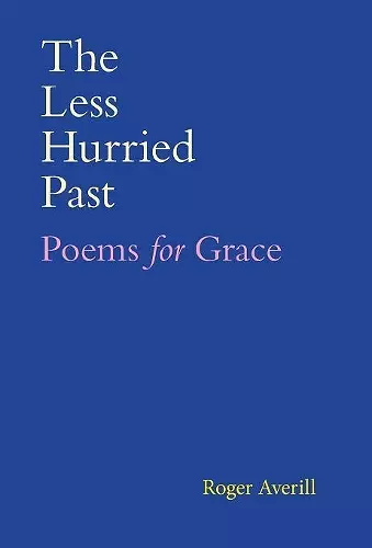 The Less Hurried Past cover