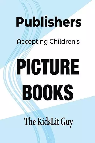 Publishers Accepting Children's Picture Books cover