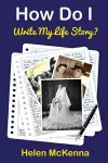 How Do I Write My Life Story? cover