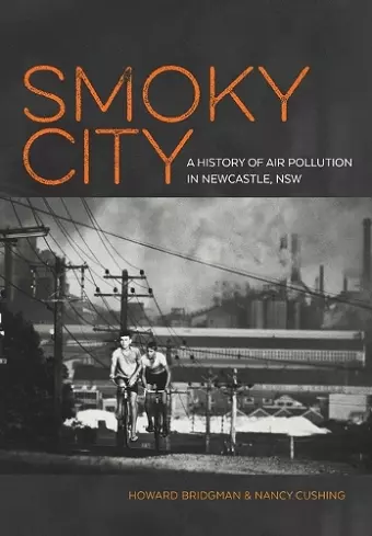 Smoky City: A History of Air Pollution in Newcastle, NSW cover