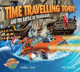 Time Travelling Toby and The Battle of Trafalgar cover