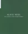 Alice Neel - My Animals and Other Family cover