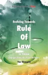 Evolving Towards Rule of Law In China cover