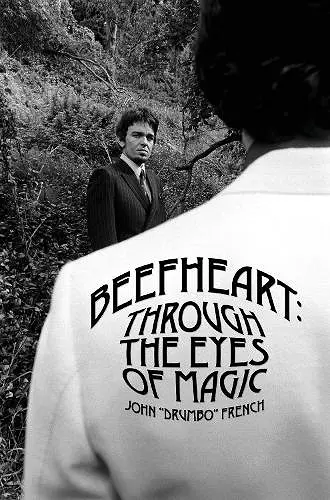 Beefheart: Through The Eyes Of magic cover