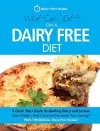 What Can I Eat On A Dairy Free Diet? cover