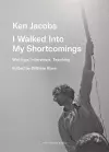 I Walked Into My Shortcomings cover