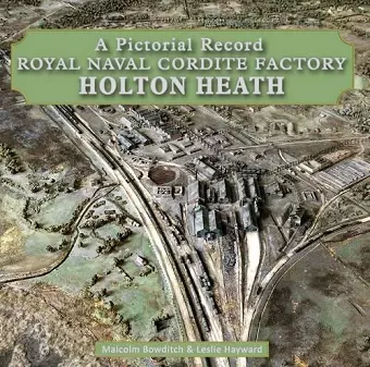 Royal Naval Cordite Factory Holton Heath cover