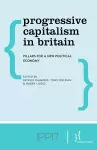 Progressive Capitalism in Britain cover