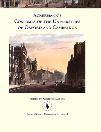 Ackermann's Costumes of the Universities of Oxford and Cambridge cover