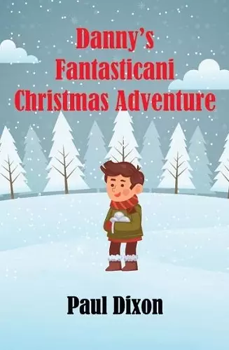 Danny's Fantasticani Christmas Adventure cover