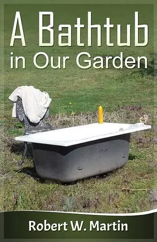 A Bathtub in Our Garden cover