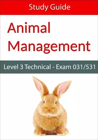 Level 3 Technical in Animal Management: Exam 031/531 Study Guide cover