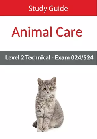 Level 2 Technical in Animal Care Exam 024/524 Study Guide cover