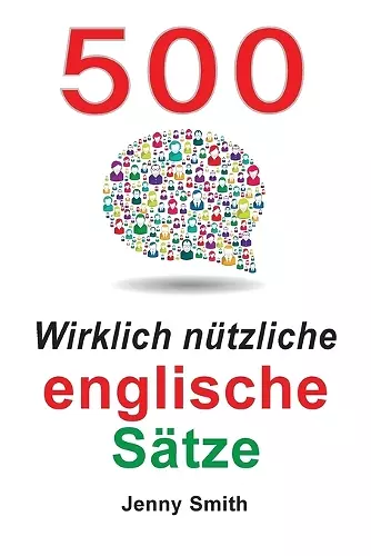 500 Wirklich Nutzliche Englische Satze cover