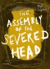 The Assembly of the Severed Head cover
