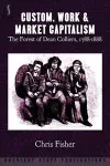 Custom, Work and Market Capitalism cover