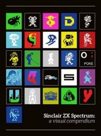 Sinclair ZX Spectrum: a visual compendium cover