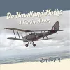 De Havilland Moths: A Family Album cover