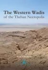 The Western Wadis of the Theban Necropolis cover