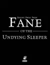 Raging Swan's Fane of the Undying Sleeper cover