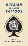 Russian Criminal Tattoos and Playing Cards cover