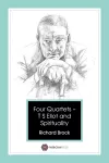 Four Quartets - T S Eliot and Spirituality cover