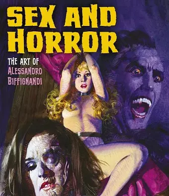 Sex And Horror: The Art Of Alessandro Biffignandi cover