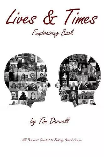 The Lives & Times: Fundraising Book for Beating Bowel Cancer cover