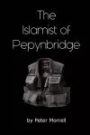 The Islamist of Pepynbridge cover
