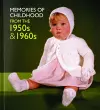 Memories of Childhood from the 1950s and 1960s cover