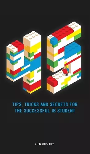 45 Tips, Tricks, and Secrets for the Successful International Baccalaureate [IB] Student cover