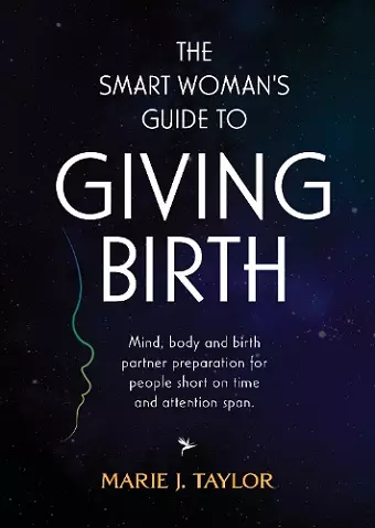 The Smart Women's Guide to Giving Birth cover