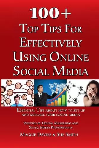 100 + Top Tips for Effectively Using Social Media cover