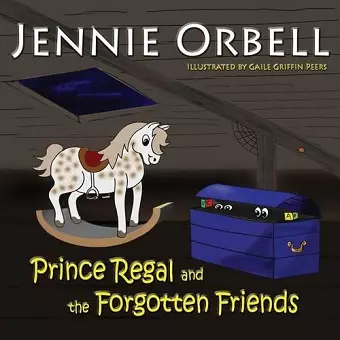 Prince Regal and the Forgotten Friends cover