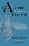 A Dream To Build A Kiss On cover