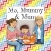 Me, Mummy & Mum cover