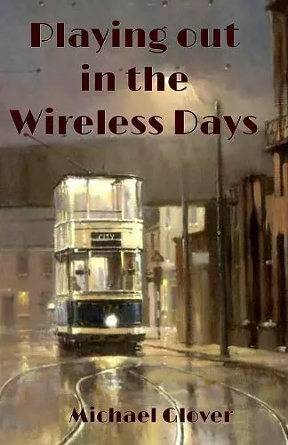 Playing Out in the Wireless Days cover