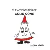 The Adventures of Colin Cone cover