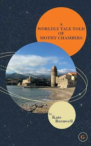 A Worldly Tale Told of Mothy Chambers cover