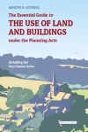 The Essential Guide to the Use of Land and Buildings under the Planning Acts cover