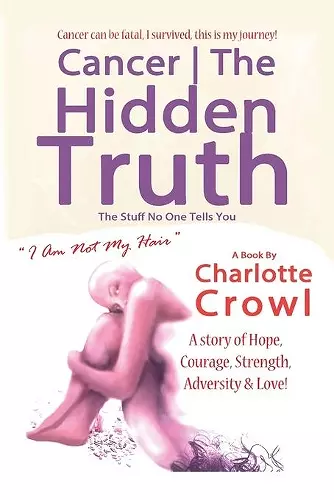 Cancer the Hidden Truth cover