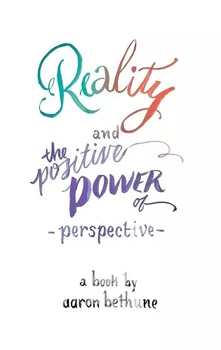 Reality and The Positive Power of Perspective cover